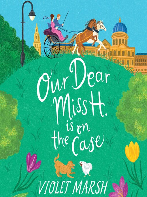 Title details for Our Dear Miss H. Is on the Case by Violet Marsh - Wait list